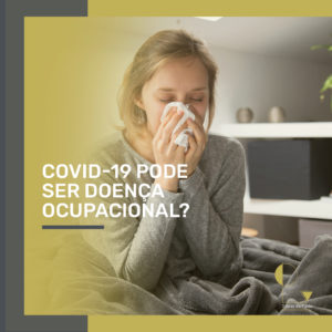 Leia mais sobre o artigo A Covid-19 é considerada doença ocupacional? Como proceder?